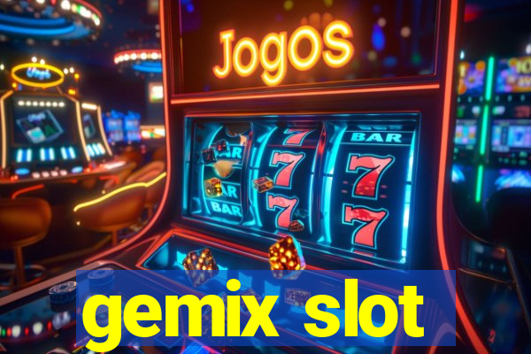 gemix slot
